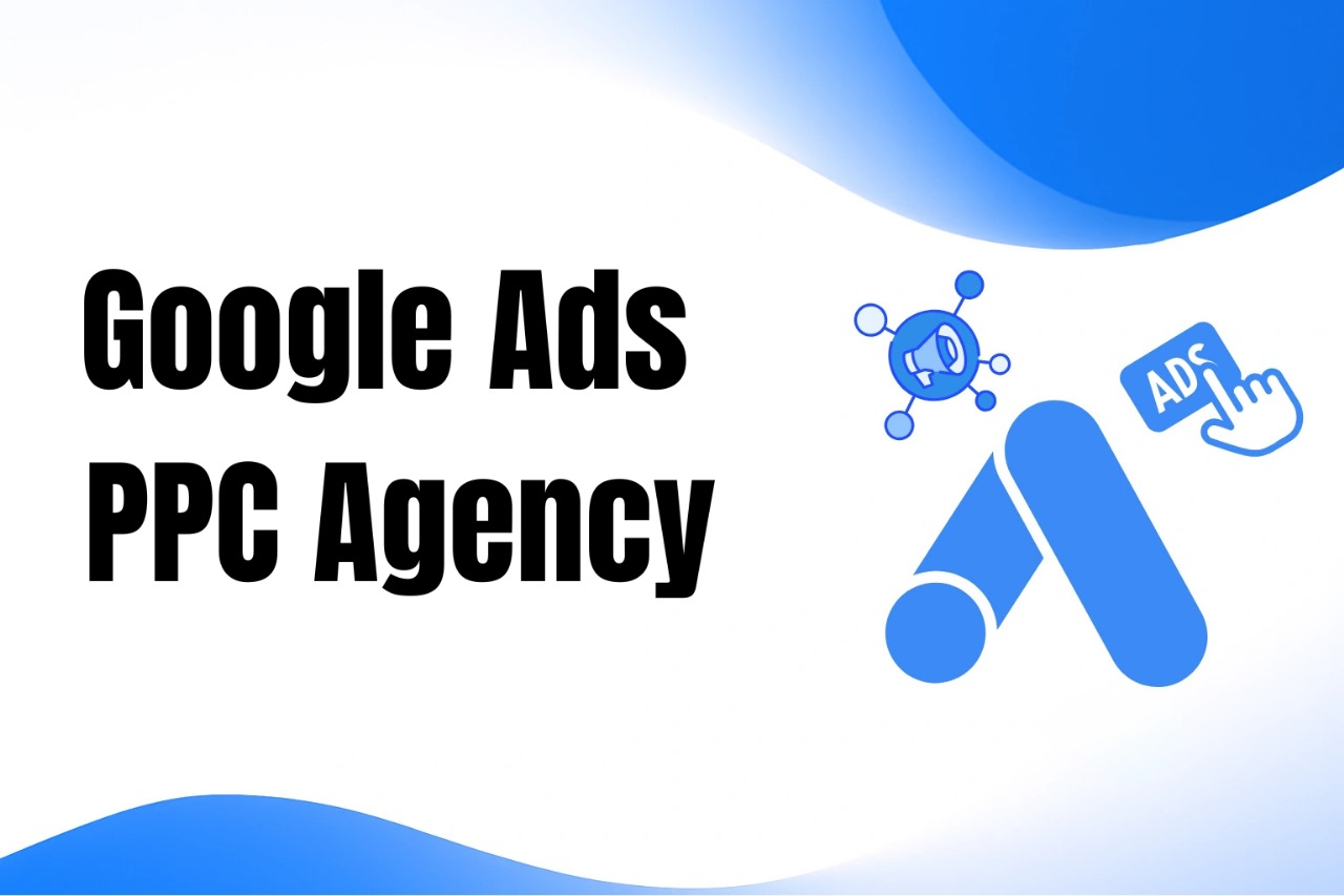 Google Ads PPC Agency